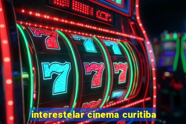 interestelar cinema curitiba